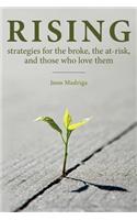 Rising: Strategies for the Broke, the At-Risk, and Those Who Love Them