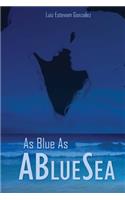 As Blue As A Blue Sea