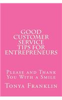 Good Customer Service Tips for Entrepreneurs