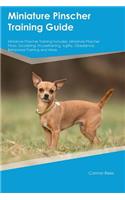 Miniature Pinscher Training Guide Miniature Pinscher Training Includes