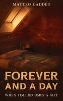 Forever and a day