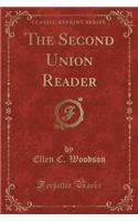 The Second Union Reader (Classic Reprint)