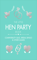 Little Hen Party Book: Compatibility Quiz, Bridal Bingo & Other Games to Play