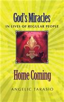 Home Coming: God's Miracles in Lives of Regular People