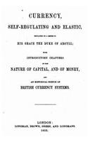 Currency, Self-Regulating and Elastic