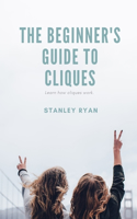 Beginners Guide to Cliques