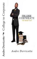 College to Corporate: The Untold Truth