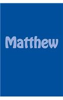 Matthew: A 6 x 9 Lined Journal