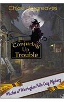 Conjuring up Trouble
