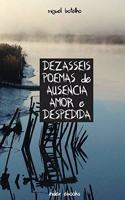 Dezasseis Poemas de Ausência, Amor e Despedida