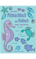 Mein großes Mitmachbuch und Malbuch - Sommer, Strand und Meer
