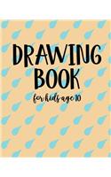 Drawing Book For Kids Age 10