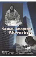 Global Shaping and its Alternatives
