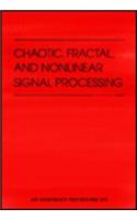 Chaotic, Fractal, and Nonlinear Signal Processing