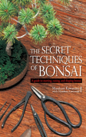 The Secret Techniques of Bonsai