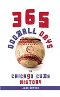 365 Oddball Days in Chicago Cubs History