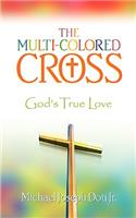 The Multi-Colored Cross: (English)