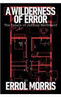 A Wilderness of Error: The Trials of Jeffrey MacDonald