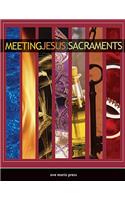Meeting Jesus in the Sacraments