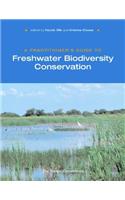 A Practitioner's Guide to Freshwater Biodiversity Conservation