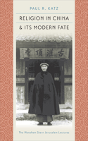 Religion in China & Its Modern Fate