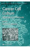 Cancer Cell Culture: Methods and Protocols