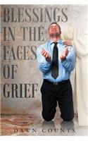 Blessings in the Faces of Grief: (English)