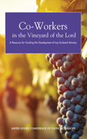 Co-Workers in the Vineyard of the Lord: A Resource for Guiding the Development of Lay Ecclesial Ministry