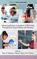 Advancing Women in Academic STEM Fields through Dual Career Policies and Practices
