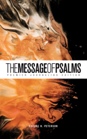 Message of Psalms: Premier Journaling Edition (Softcover, Desert Wanderer): Premier Journaling Edition 3435