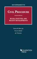 2019 Supplement to Civil Procedure, Rules, Statutes, and Recent Developments