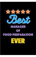 Best Manager of Food Preparation Evers Notebook - Manager of Food Preparation Funny Gift