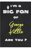 I'm a Big Fan of George Kittle Are You ? - Notebook for Notes, Thoughts, Ideas, Reminders, Lists to do, Planning(for Football Americain lovers, Rugby gifts)