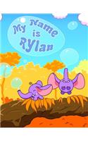 My Name is Rylan