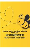 Es gibt viele schöne Gärten, aber als Hexenmeisterin habe ich den schönsten.: Ideal für Gärtner -Organisator für Beruf, Hobby und Garten. Terminkalender, Kalender 2019 - 2020 zum Planen und Organisieren