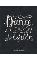 Dance Is Music Made Visible 2020 Planner