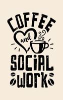Coffee and Social Work