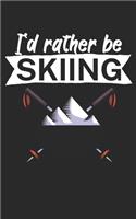 Id rather be skiing: Notebook for skiers on the ski slope. 120 pages with page numbers. For notes or planning après ski.