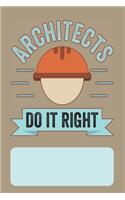 Architects Do It Right