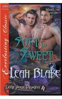 Soft and Sweet [Love Your Dragon 4] (Siren Publishing Everlasting Classic Manlove)