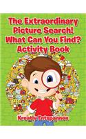 Extraordinary Picture Search! What Can You Find? Activity Book