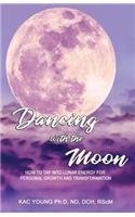 Dancing with the Moon