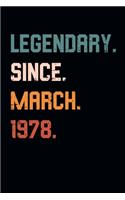Blank Lined Journal, Notebook, Diary, Planner - Legendary Since March 1978 - 41st Birthday Gift For 41 Years Old Men and Women born in March: Medium College-Ruled Journey Diary, 110 page, Lined, 6x9 (15.2 x 22.9 cm)
