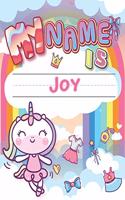 My Name is Joy: Personalized Primary Tracing Book / Learning How to Write Their Name / Practice Paper Designed for Kids in Preschool and Kindergarten