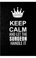 Keep Calm and Let the Surgeon Handle It