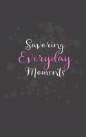 Savory Everyday Moments