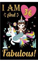 I Am 36 And Fabulous!: Mermaid Birthday Gift Notebook For Girls - 36th Birthday Gifts - Notebook Journal To 36 Years Old - 6x9 Unique Diary 120 Blank Lined Pages Beautiful