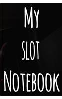 My Slot Machine Notebook