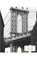 2020: Weekly and Monthly Planner/Calendar Jan 2020 - Dec 2020 Black and White Brooklyn Bridge New York Travel