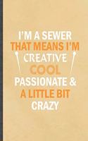 I'm a Sewer That Means I'm Create Cool Passionate & a Little Bit Crazy